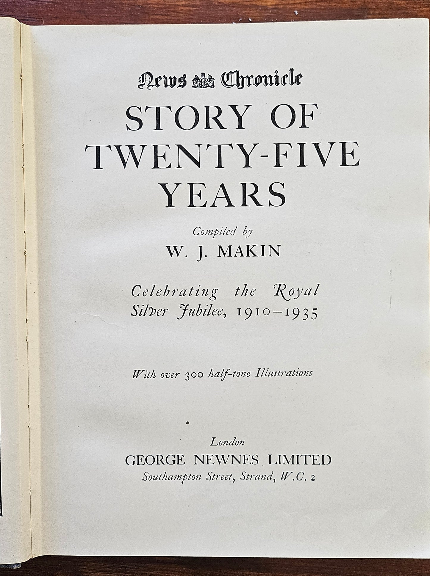 Makin W.J , story of Twenty five years celebrating the Royal silver jubilee 1910-1935