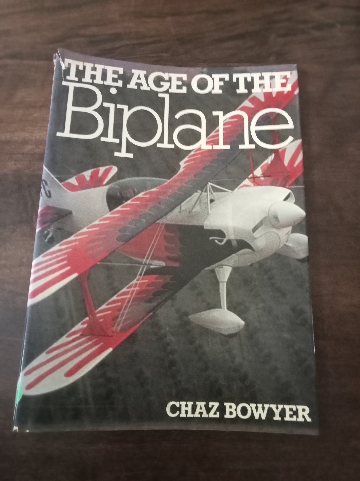 The Age of the Biplane Chaz Bowyer