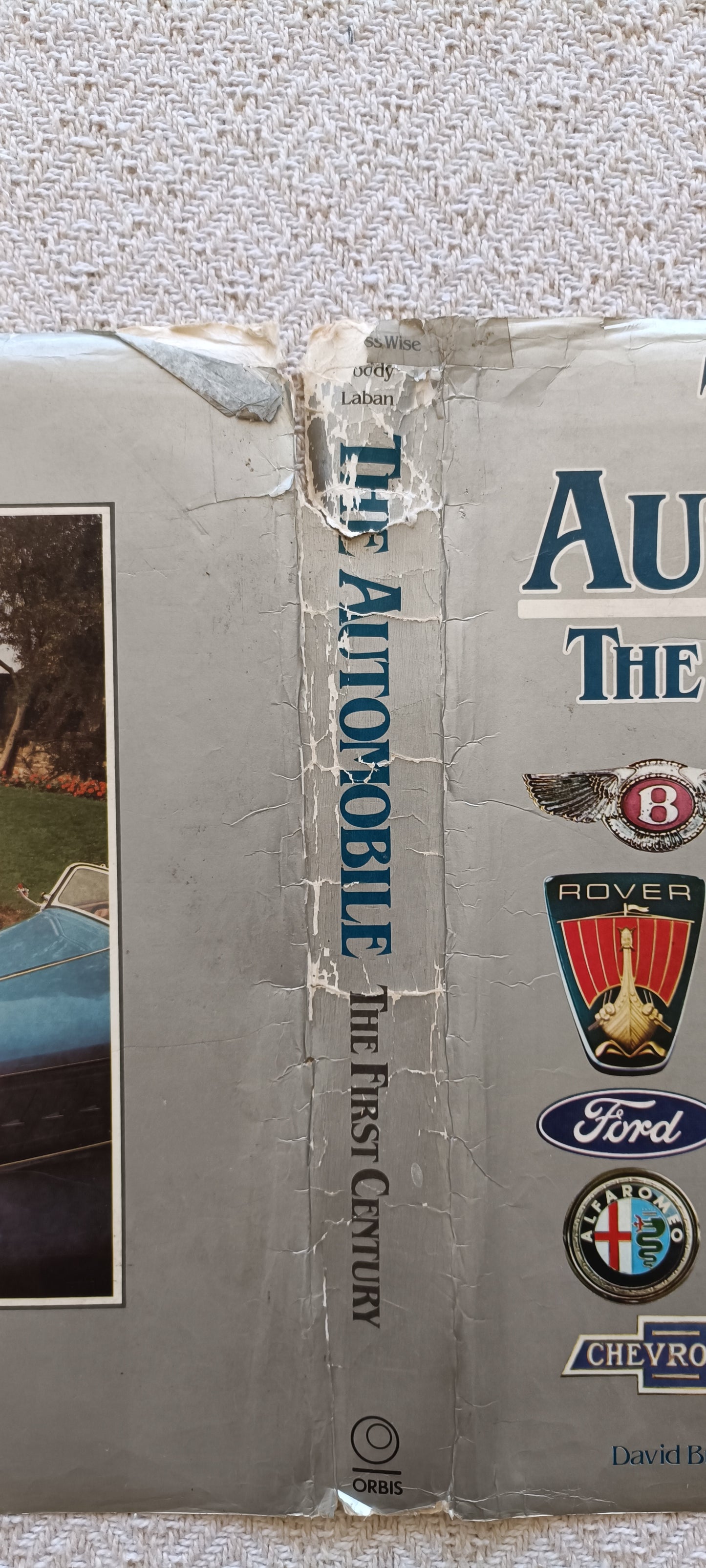 The Automobile - The First Century by David Burgess Wise, William Boddy & Brian Laban