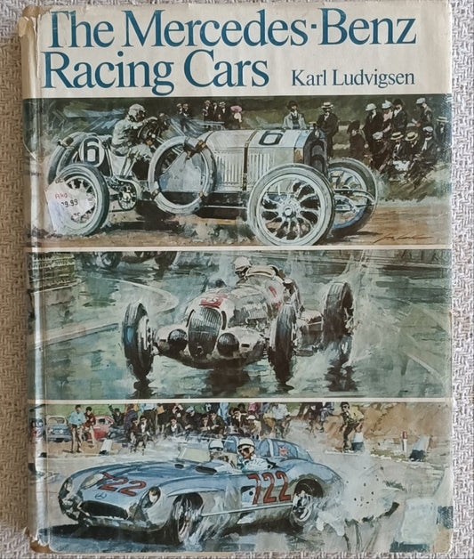 The Mercedes-Benz Racing Cars by Karl Ludvigsen