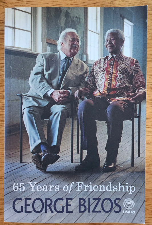 Bizos George , 65 years of Friendship