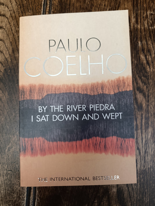 By the river Piedra I sat down and wept, Paulo Coelho