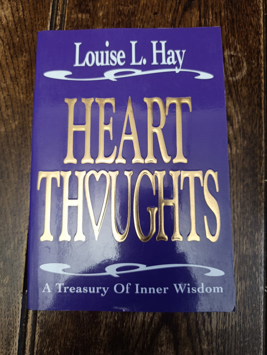 Heart thoughts, Louise L.Hay
