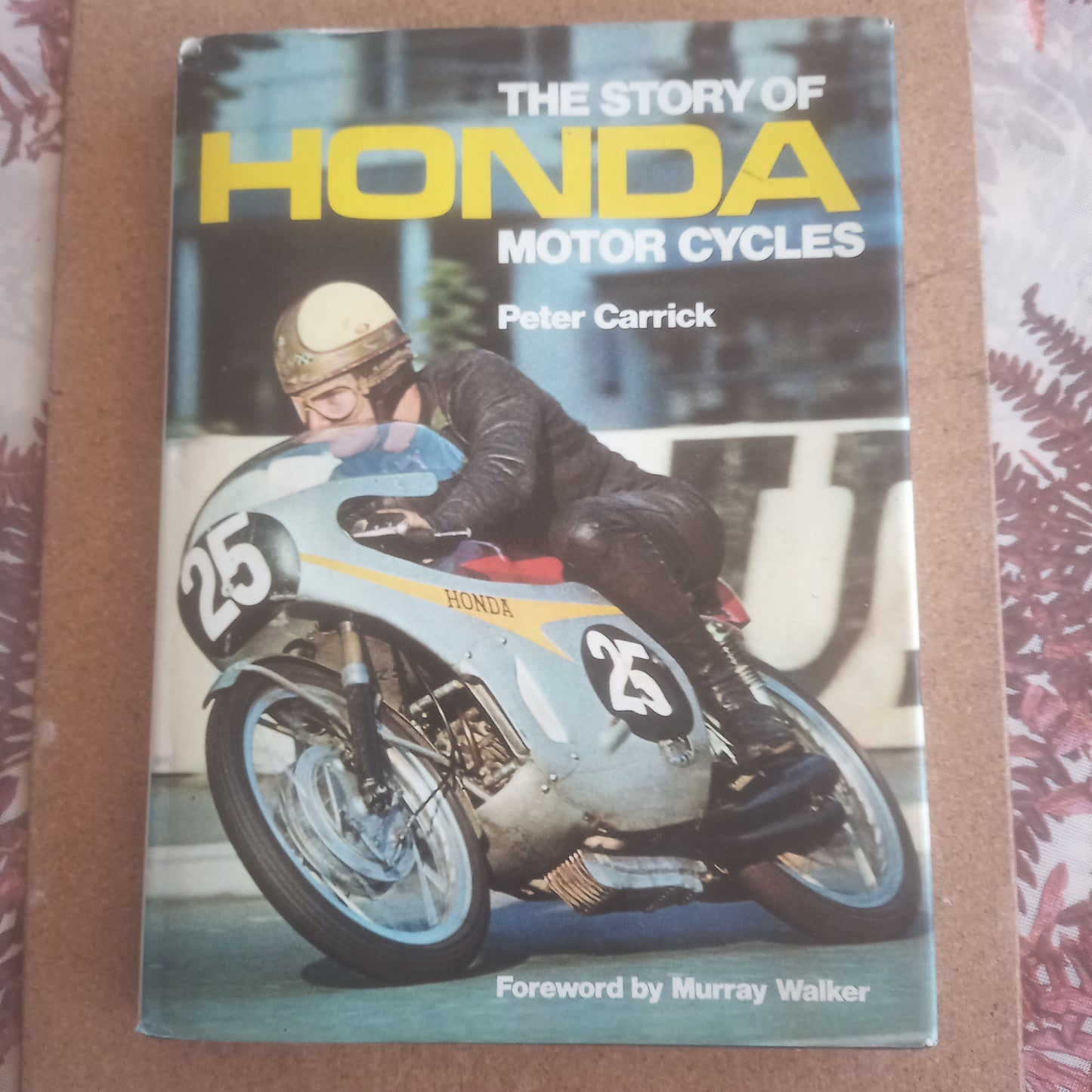 The story of Honda motor cycles by Peter Carrick